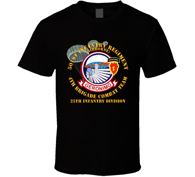 Army - 501st Infantry Regiment - 4th Bde Combat Tm - 25th Id T Shirt