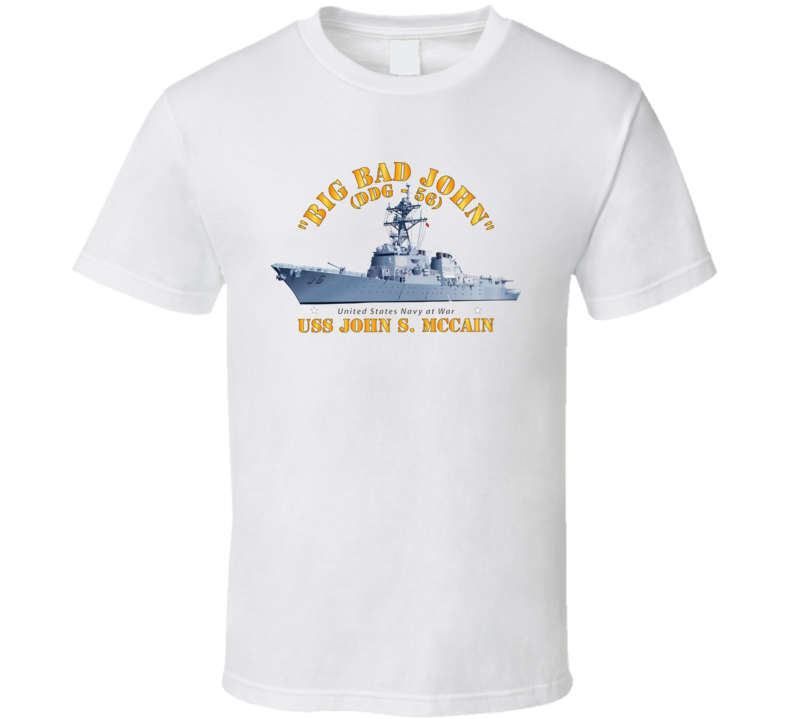 Navy - Destroyer - USS John S McCain - BIG BAD JOHN T Shirt
