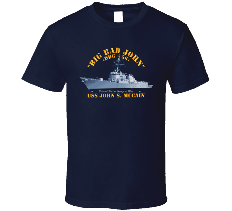Navy - Destroyer - USS John S McCain - BIG BAD JOHN T Shirt