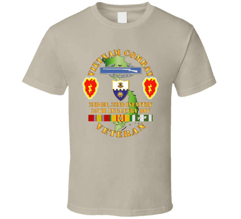Army - Vietnam Combat Infantry Veteran W 2nd Bn 22nd Inf - 25th Id T Shirt