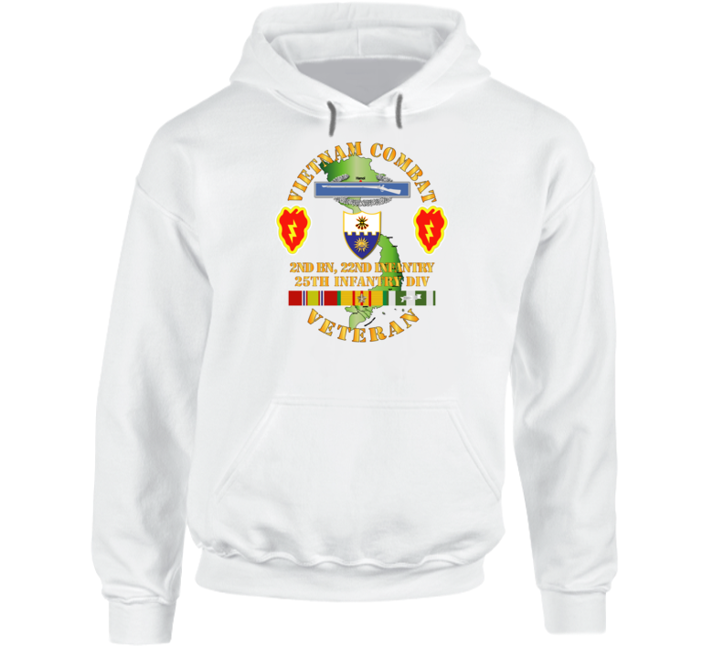 Army - Vietnam Combat Infantry Veteran W 2nd Bn 22nd Inf - 25th Id Hoodie