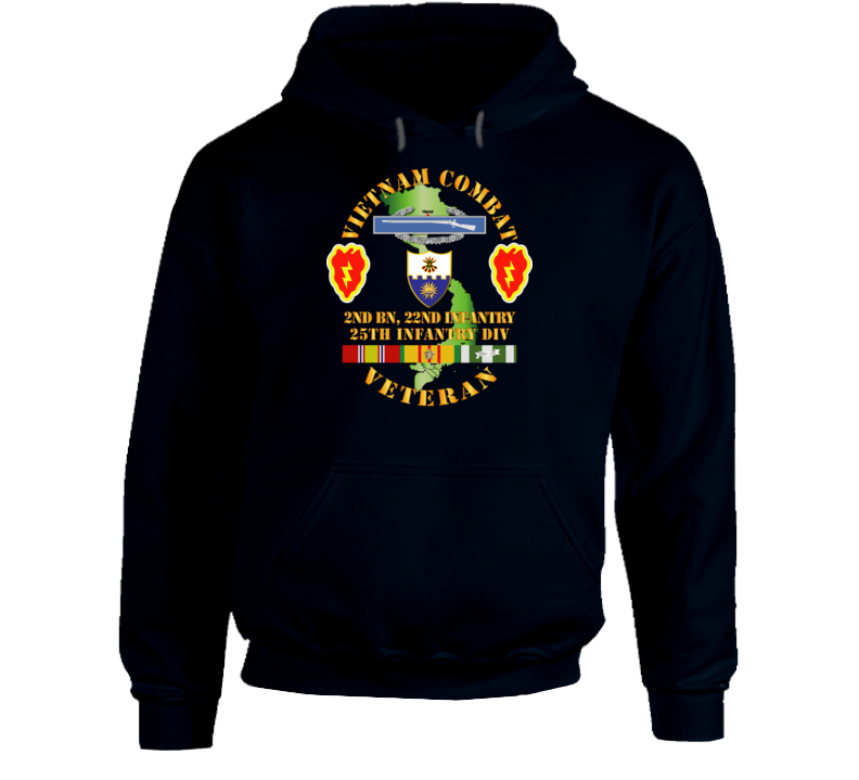 Army - Vietnam Combat Infantry Veteran W 2nd Bn 22nd Inf - 25th Id Hoodie