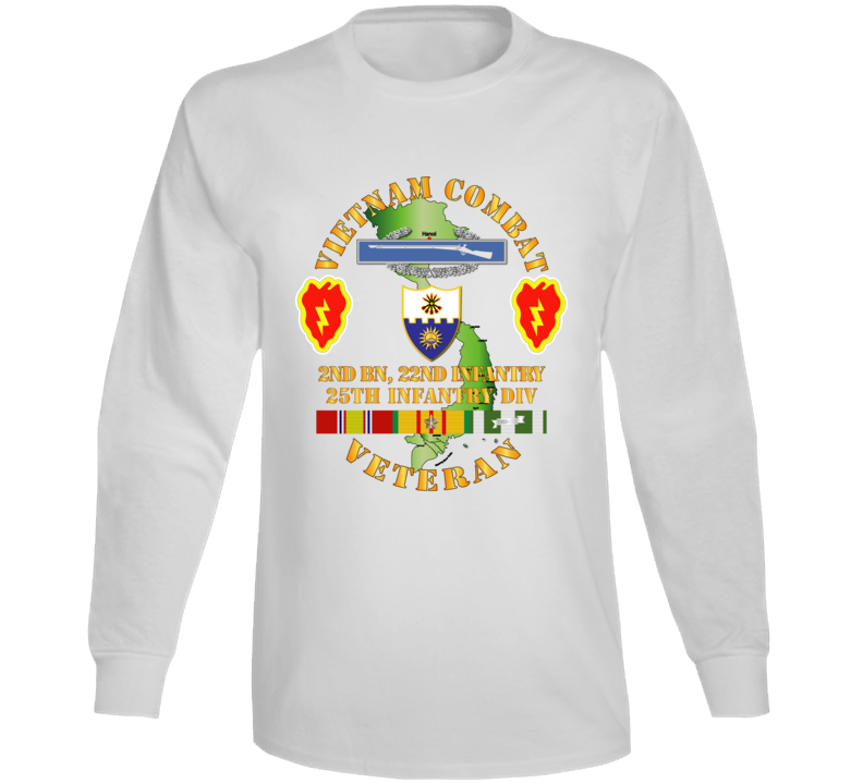 Army - Vietnam Combat Infantry Veteran W 2nd Bn 22nd Inf - 25th Id Long Sleeve