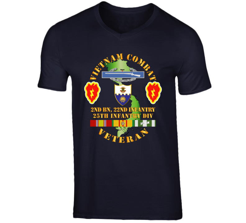 Army - Vietnam Combat Infantry Veteran W 2nd Bn 22nd Inf - 25th Id T Shirt