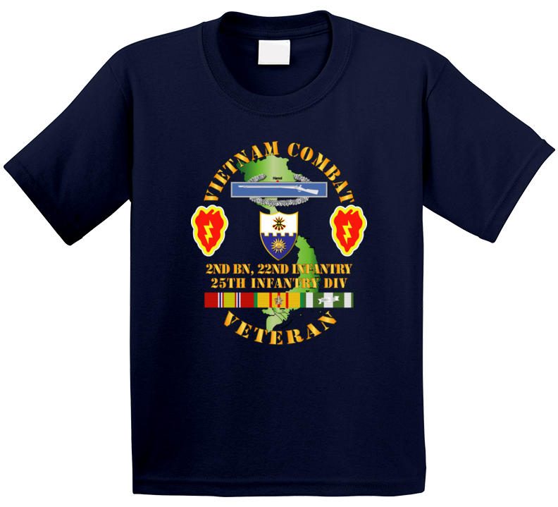 Army - Vietnam Combat Infantry Veteran W 2nd Bn 22nd Inf - 25th Id T Shirt