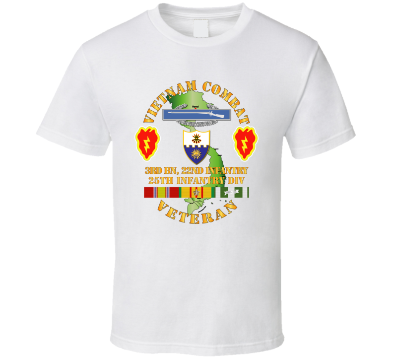 Army - Vietnam Combat Infantry Veteran w 3rd Bn 22nd Inf - 25th ID T Shirt