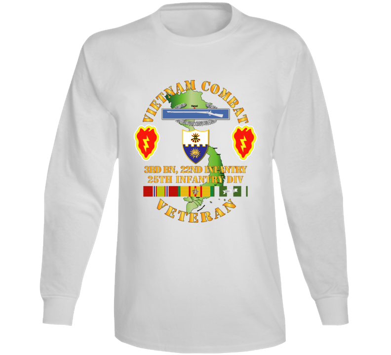 Army - Vietnam Combat Infantry Veteran w 3rd Bn 22nd Inf - 25th ID Long Sleeve