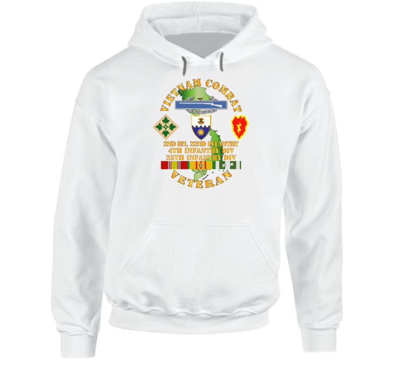 Army - Vietnam Combat Infantry Veteran w 2nd Bn 22nd Inf - 4th and 25th ID Hoodie