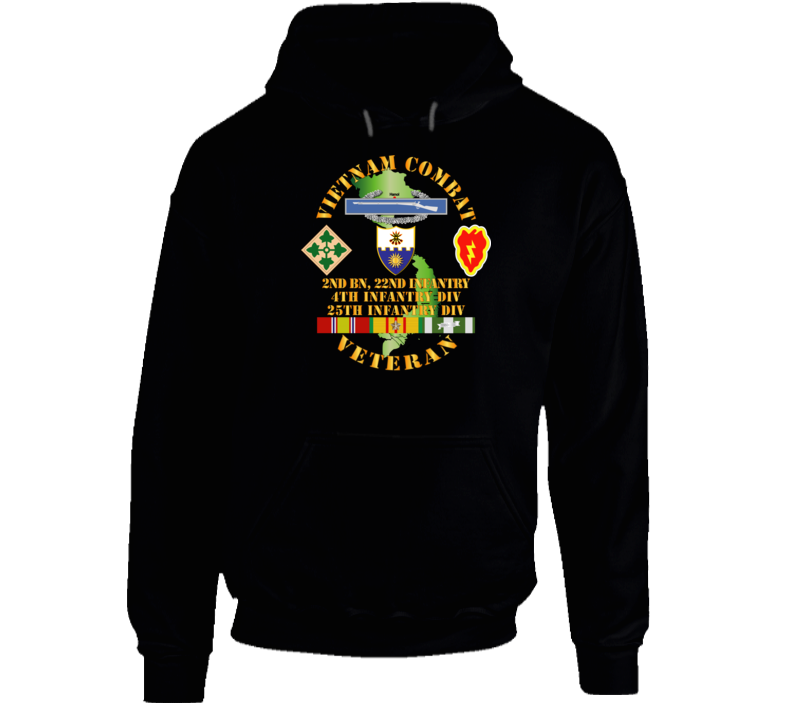 Army - Vietnam Combat Infantry Veteran w 2nd Bn 22nd Inf - 4th and 25th ID Hoodie