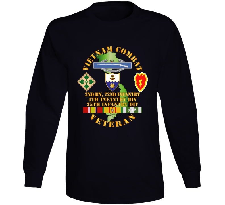 Army - Vietnam Combat Infantry Veteran w 2nd Bn 22nd Inf - 4th and 25th ID Long Sleeve