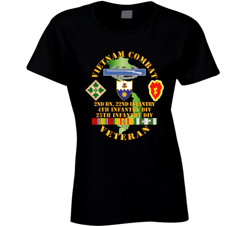 Army - Vietnam Combat Infantry Veteran w 2nd Bn 22nd Inf - 4th and 25th ID Ladies T Shirt