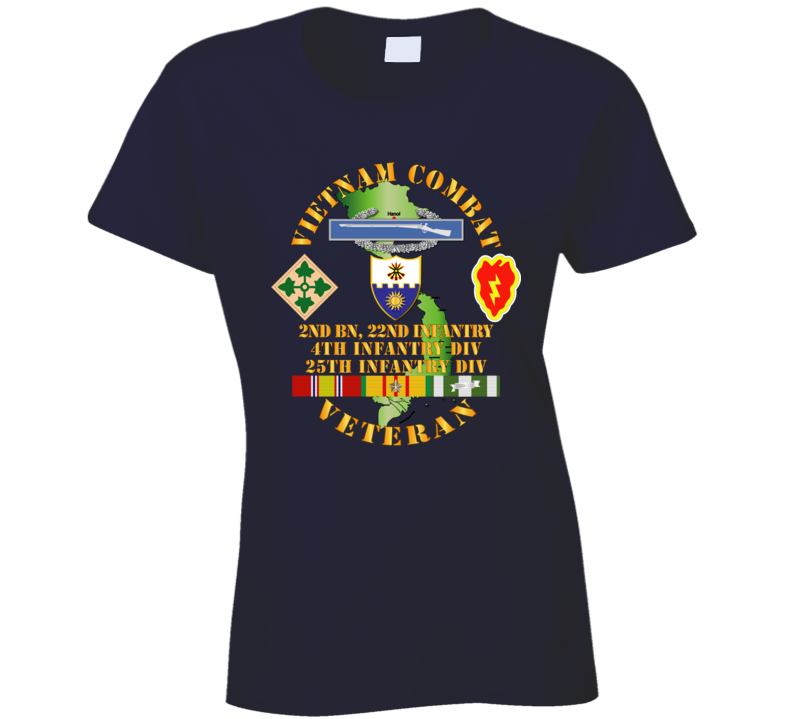 Army - Vietnam Combat Infantry Veteran w 2nd Bn 22nd Inf - 4th and 25th ID Ladies T Shirt