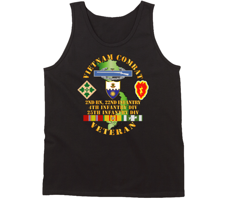 Army - Vietnam Combat Infantry Veteran w 2nd Bn 22nd Inf - 4th and 25th ID Tanktop