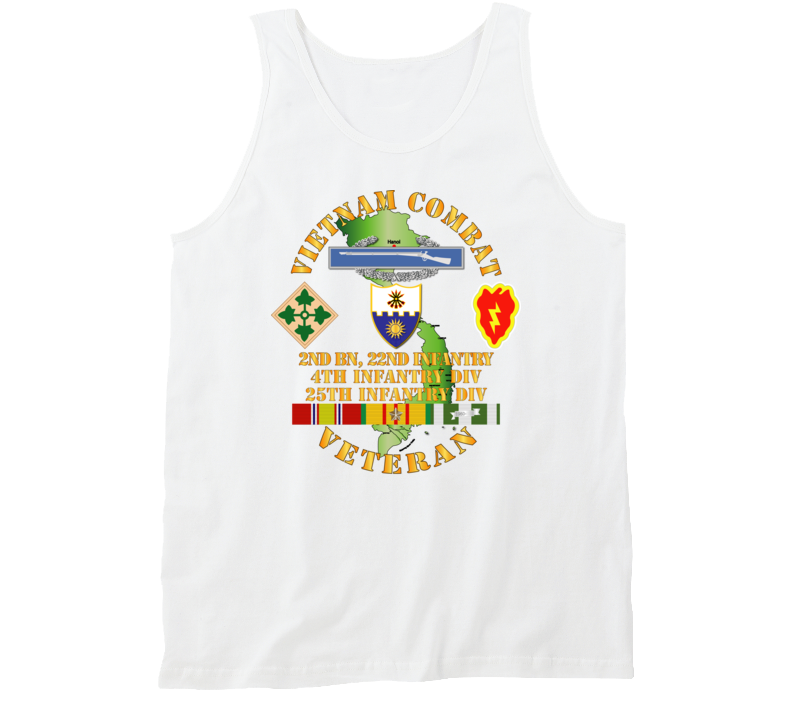 Army - Vietnam Combat Infantry Veteran w 2nd Bn 22nd Inf - 4th and 25th ID Tanktop