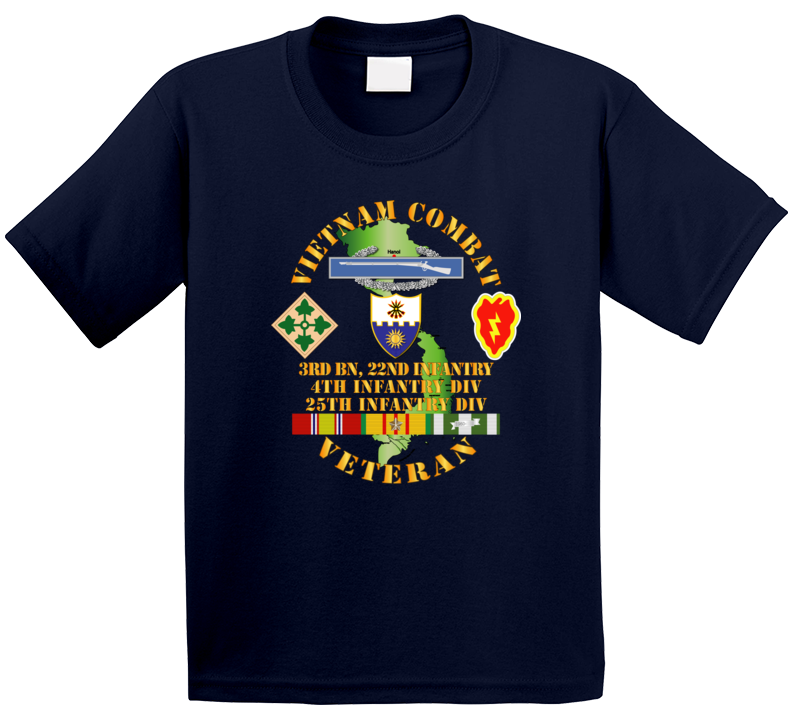 Army - Vietnam Combat Infantry Veteran W 3rd Bn 22nd Inf - 4th And 25th Id T Shirt