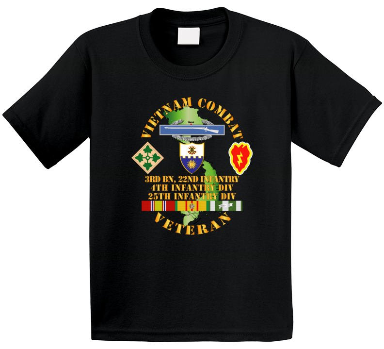 Army - Vietnam Combat Infantry Veteran W 3rd Bn 22nd Inf - 4th And 25th Id T Shirt