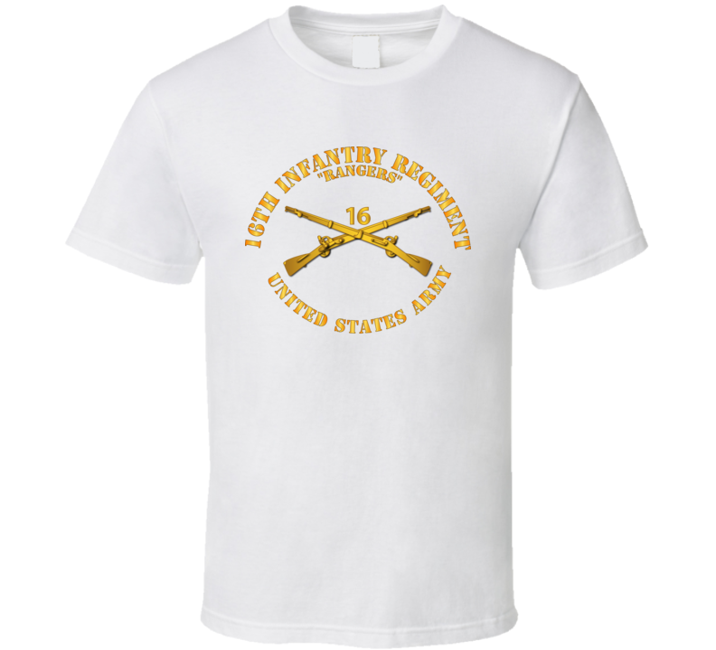 Army - 16th Infantry Regt - Rangers - Infantry Br T Shirt