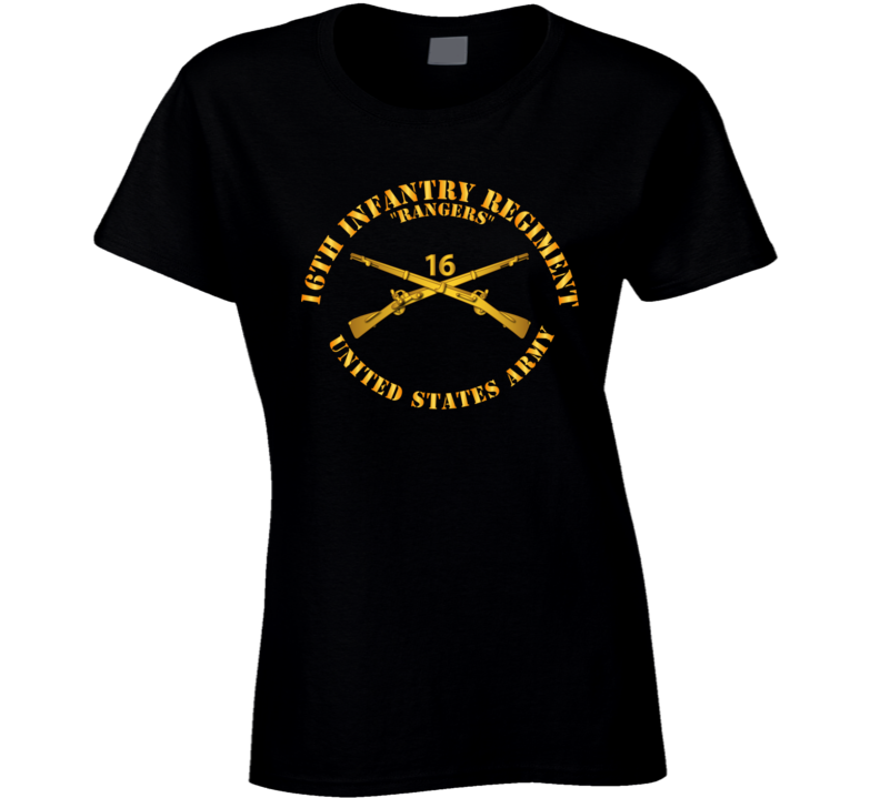 Army - 16th Infantry Regt - Rangers - Infantry Br Ladies T Shirt