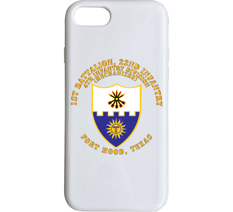 Army - 1st Bn 22nd Infantry - 4th Id Mech - Ft Hood Tx Phone Case