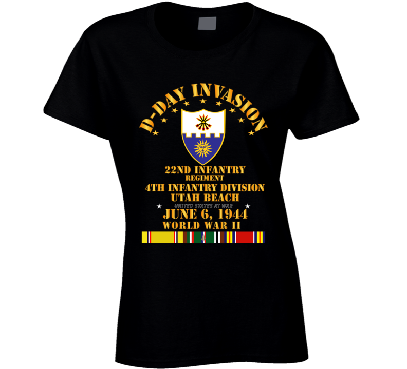 Army - 22nd Infantry Regt - 4th Id - D Day W Svc Ladies T Shirt