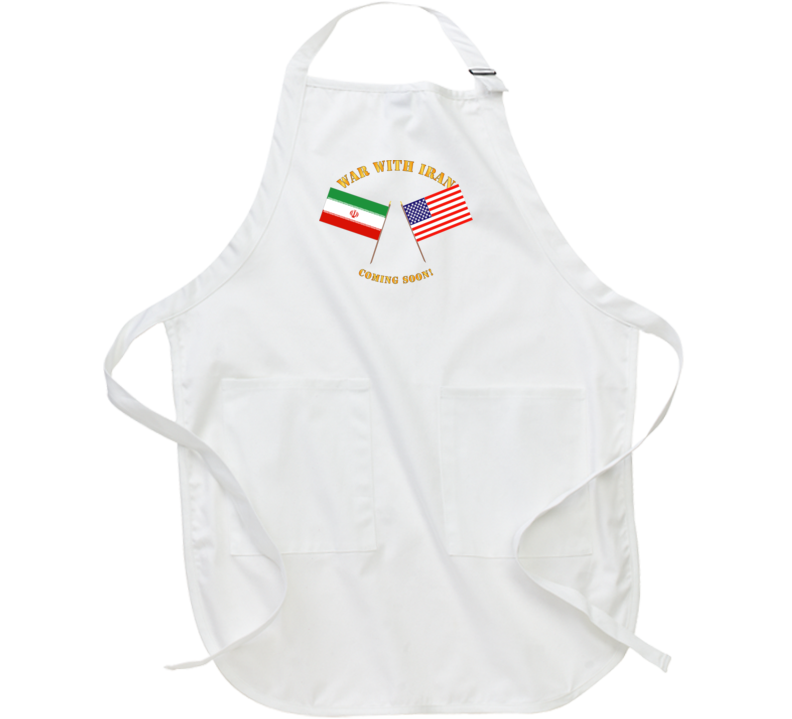 Govt - War With Iran - Coming Soon Apron