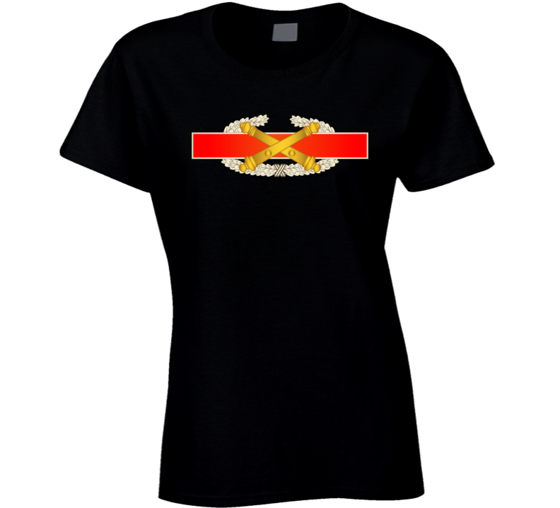 Army - Us Army Field Artillery Combat Artilleryman Badge Wo Txt Ladies T Shirt