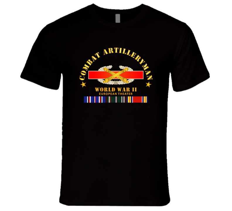 Army - Combat Artilleryman Badge - World War Ii Vet W Eu Svc T Shirt