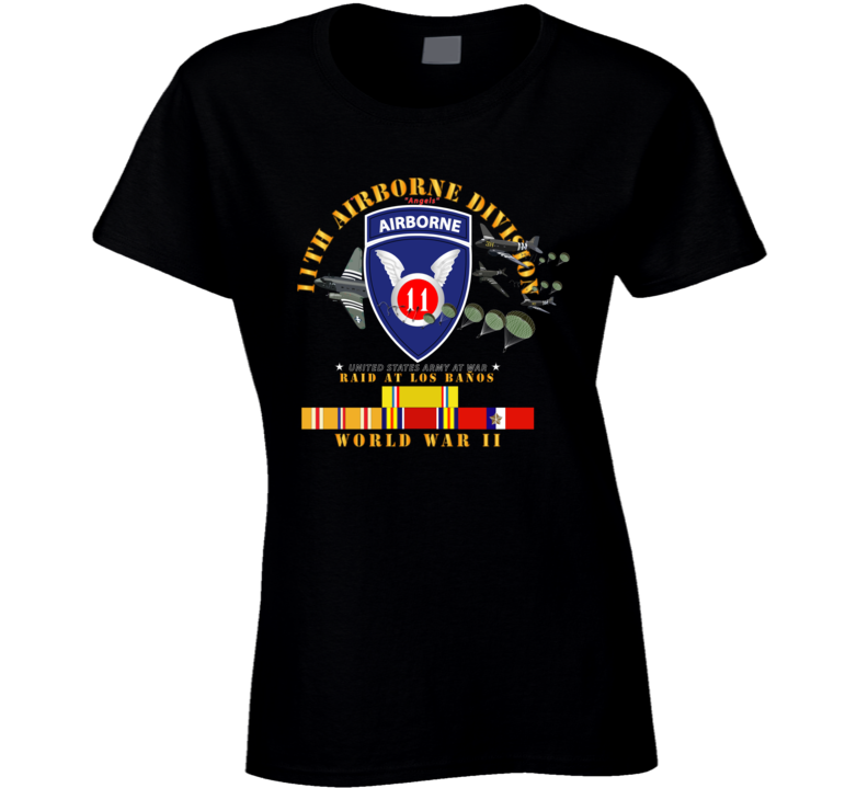 Army - 11th Airborne Division - Raid At Los BaÃ±os W Jumpers - Wwii W Pac Svc Ladies T Shirt