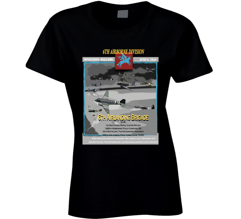 Uk - C-47 6th Ab Dive - 6th Airlanding Bde - British Glider Units1b Ladies T Shirt