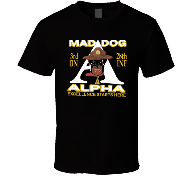 3rd Bn 28th Inf - alpha - Mad Dog T Shirt