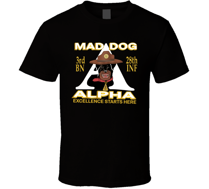 3rd Bn 28th Inf -alpha - M3rd Bn 28th Inf -alpha - Mad Dogad Dog T Shirt