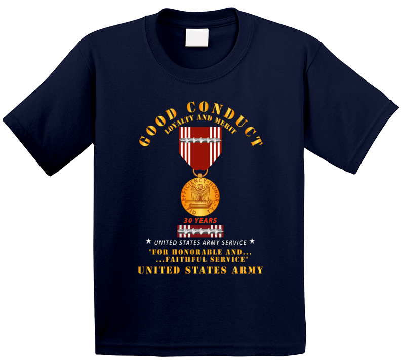 Army - Good Conduct W Medal W Ribbon - 30  Years T Shirt