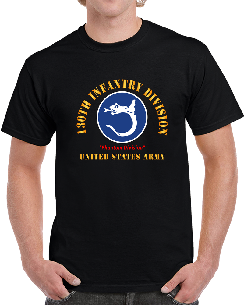 Army - Ssi - 130th Infantry Division  - Phantom Division - Us Army X 300 T Shirt