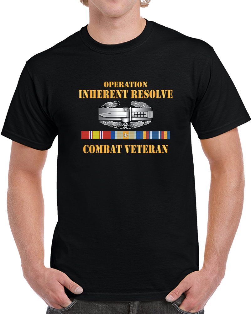 Army -  Opn Inherent Resolve (OIR) SVC Bar W CAB - Combat Veteran, NDSM, OIR, GLT SVC  T Shirt