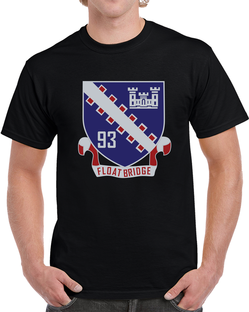 Army - 93rd Engineer Company (Floating Bridge) without Txt  T Shirt