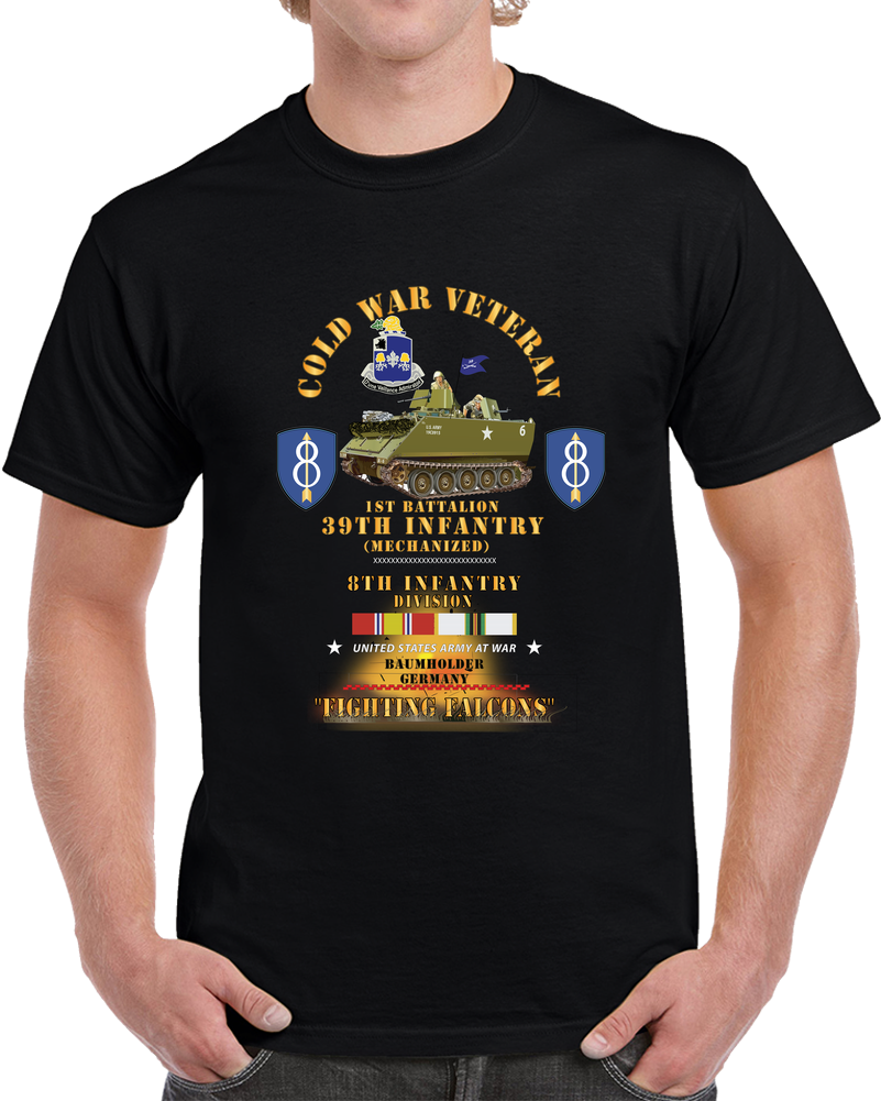 Army - Cold War Vet - 1st Bn 39th Infantry - 8th Infantry Div - Baumholder FRG - M113 APC  - Fighting Falcons  W COLD SVC T Shirt