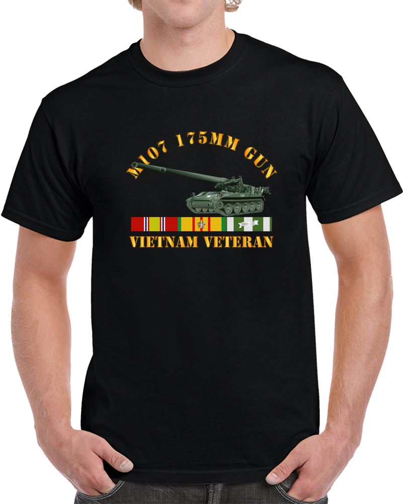 Army - M107 - 175mm Gun - Vietnam Vet W VN SVC T Shirt