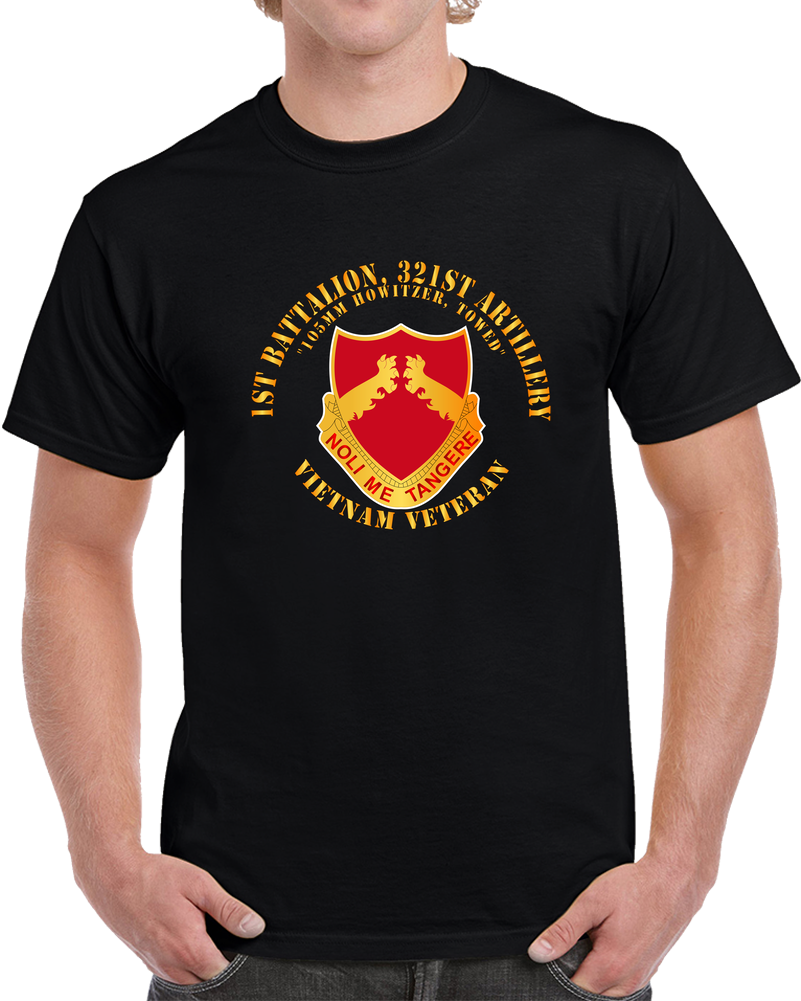 Army - 1st Battalion, 321st Artillery - Vietnam Veteran X 300 T Shirt