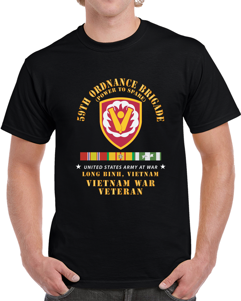 Army - 59th Ordnance Brigade - SSI - Long Binh, Vietnam Vet - VN SVC X 300 T Shirt