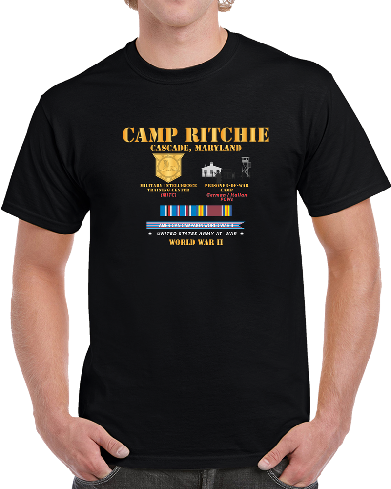 Army - Camp Ritchie - Cascade, Maryland - MITC, POW Camp W SVC AMCAM - WWII X 300 T Shirt