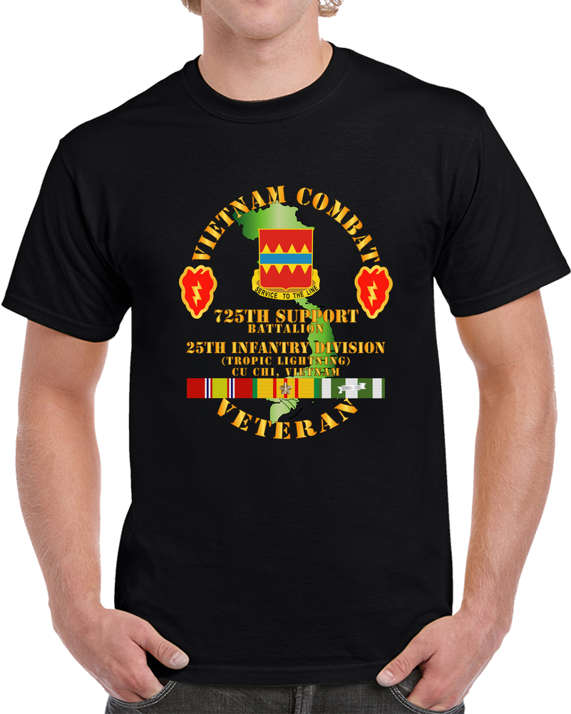 Army - Vietnam Combat Vet W 725th Support Bn W 25th ID T Shirt