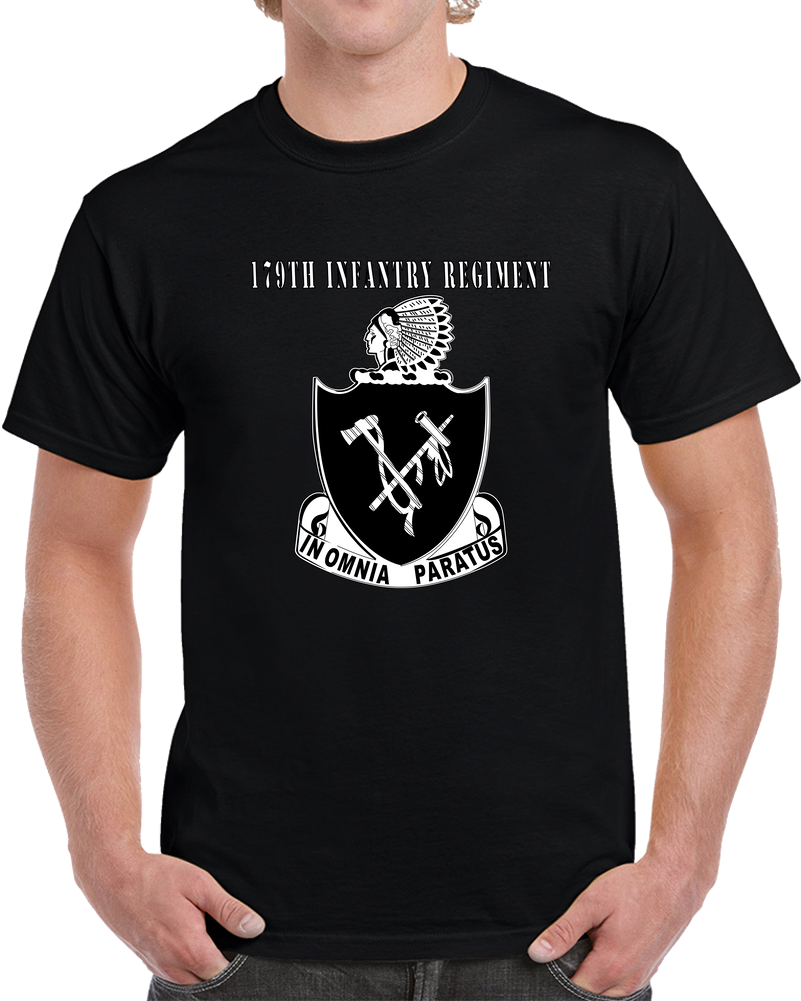 DUI - 179th Infantry Regiment With Text - BW X 300 T Shirt