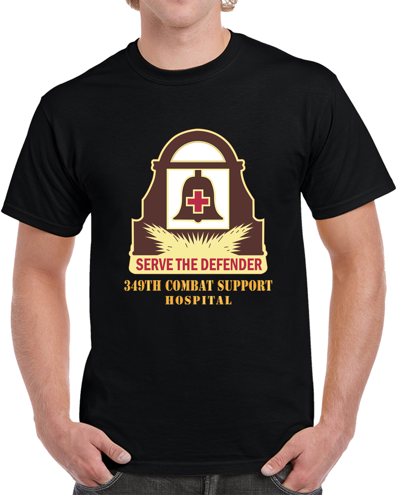 Army - 349th Combat Support Hospital - DUI W Txt X 300 T Shirt