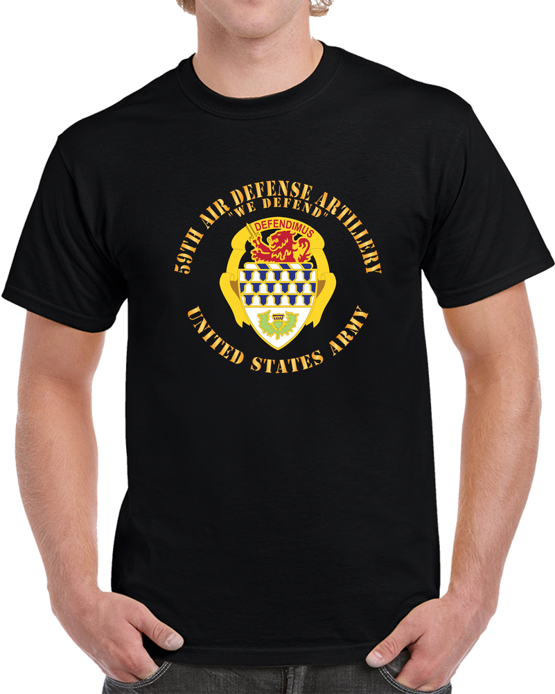 Army - 59th Air Defense Artillery - We Defend - DUI, US Army X 300 T Shirt