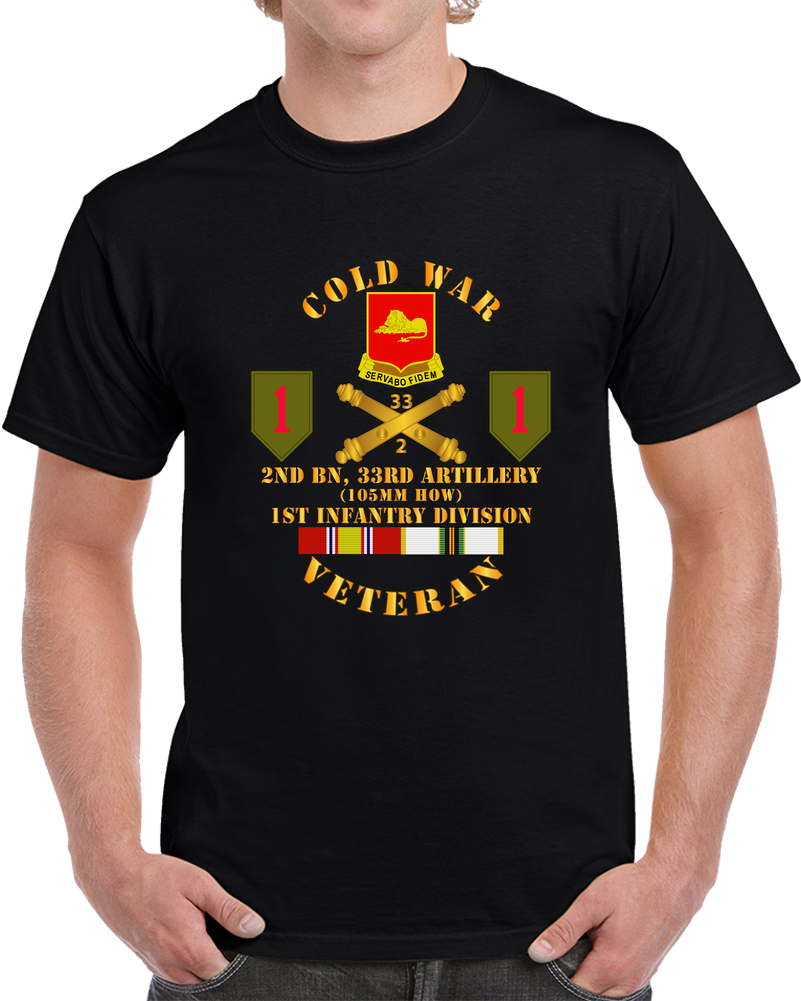 Army - Cold War  Vet - 2nd Bn 33rd Artillery - 1st Inf Div SSI T Shirt