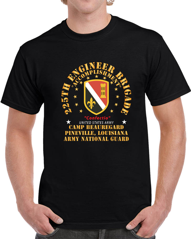Army - 225th Engineer Brigade, Accomplishment - Confectio, Pineville, Lousianna, Camp Beauregard National Guard  X 300 T Shirt