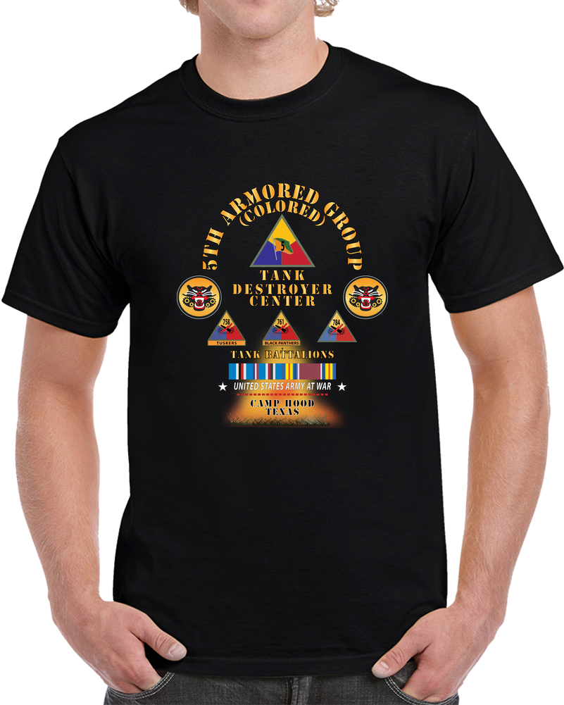 Army - 5th Armored Group -  Camp Hood, TX W Fire - W 758, 761, 784th Tank Bn SSI W DUI - AM SVC X 300 T Shirt