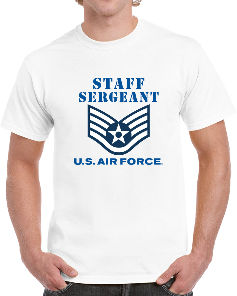 USAF - Staff Sergeant (E5) - 2020 - US Air Force W Text X 300 T Shirt