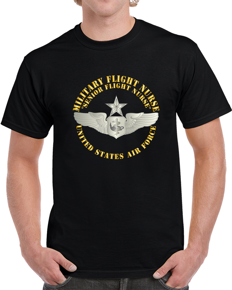 USAF - Military Flight Nurse - Flight Nurse - Senior T Shirt