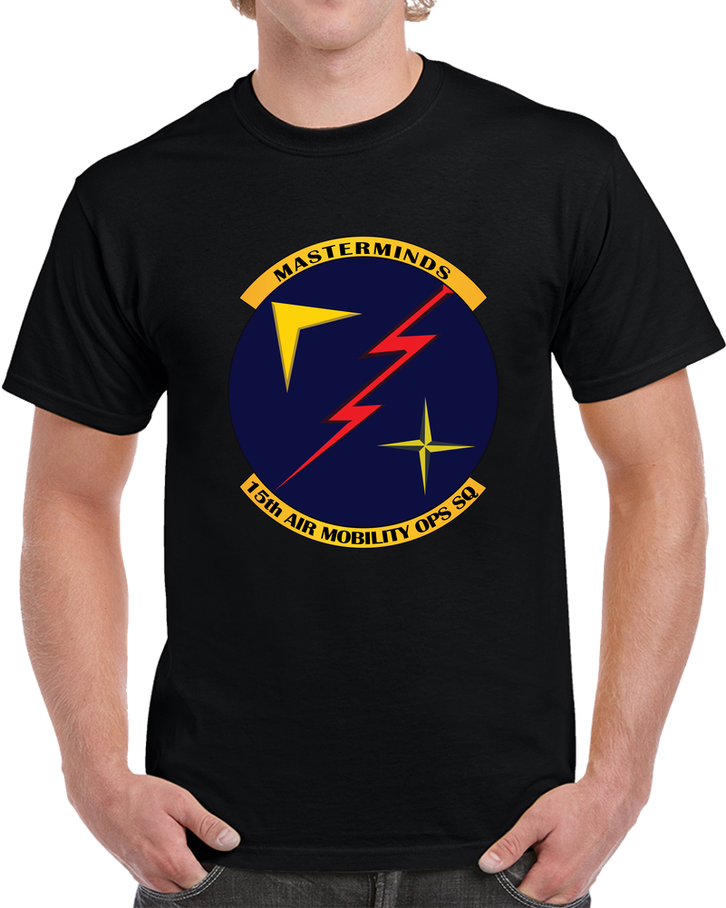 USAF - 15th Air Mobility Ops Sq - Masterminds Wo Txt X 300 T Shirt
